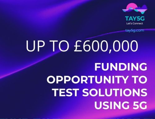 Tay5G Challenge Fund 2 – up to £600,000